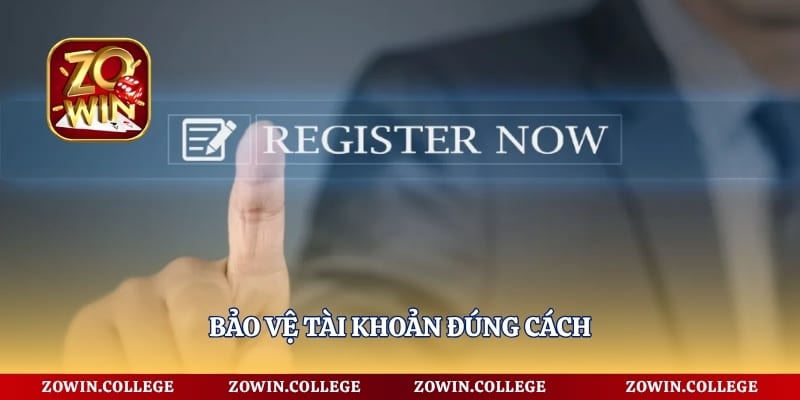 Bảo vệ tài khoản đúng cách