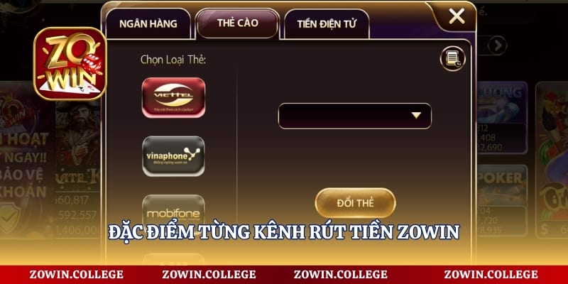 Đặc điểm từng kênh rút tiền Zowin